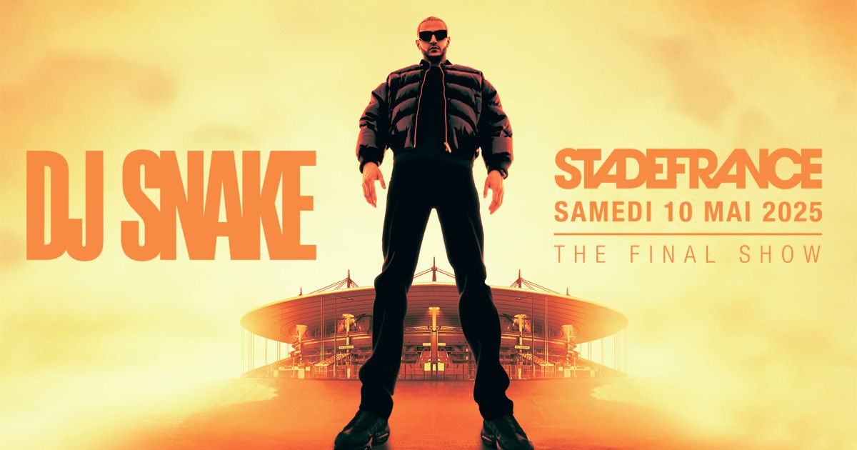 Dj Snake - Stade de France 2025